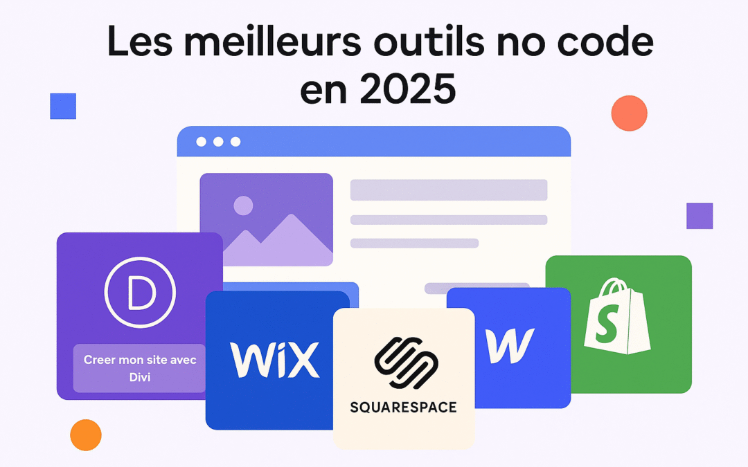 Les Meilleurs Outils No Code pour Créer un Site Internet en 2025